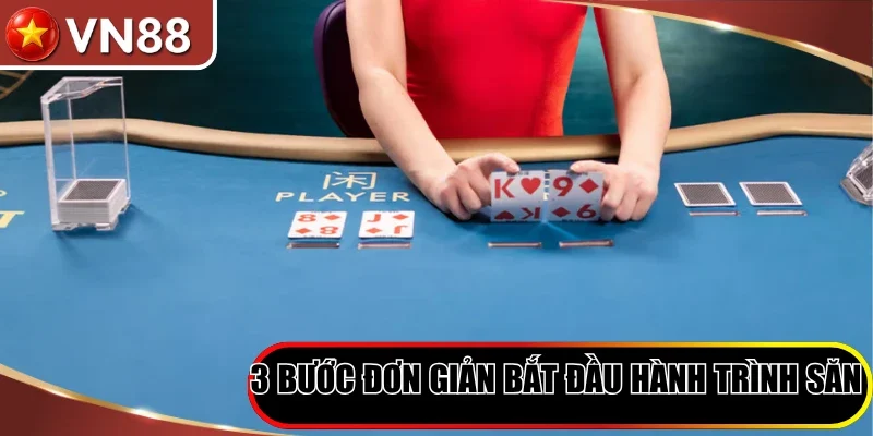3 bước đơn giản bắt đầu hành trình săn