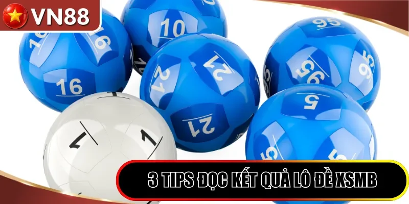 3 tips đọc kết quả lô đề XSMB