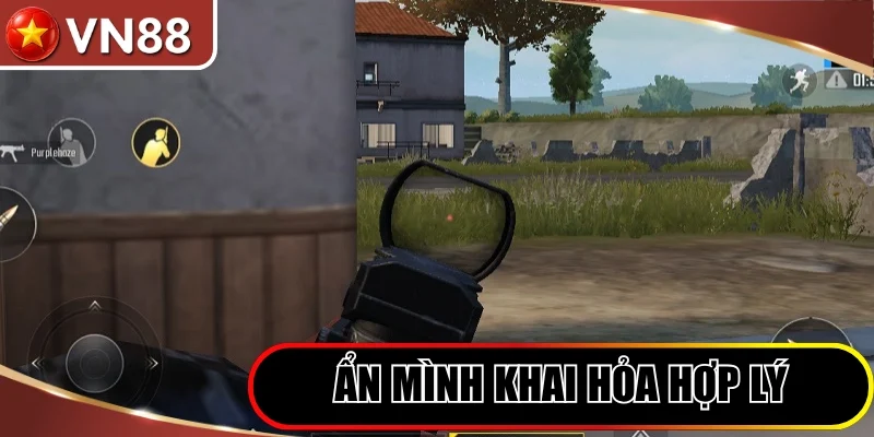 Ẩn mình chọn thời điểm để khai hỏa hạ kẻ địch