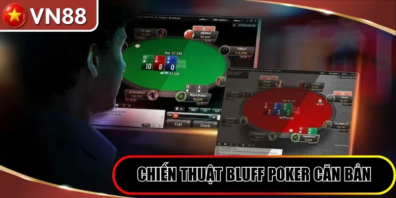 Khái niệm chiến thuật Bluff Poker căn bản cho tân thủ
