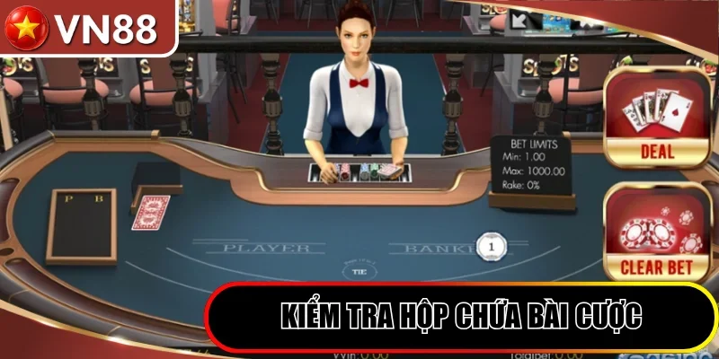 Kiểm tra độ nguyên vẹn của hộp chứa bài cược