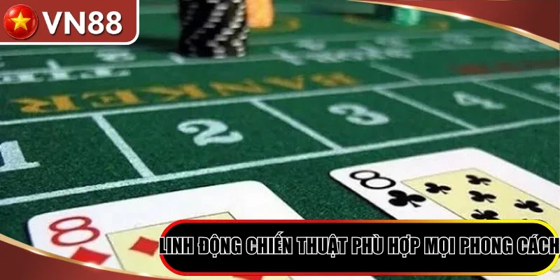 Linh động chiến thuật phù hợp mọi phong cách