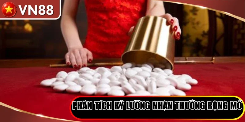 Phân tích kỹ lưỡng nhận thưởng rộng mở