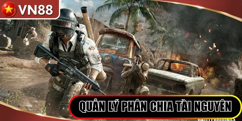 Quản lý tài nguyên và phân chia một cách khoa học