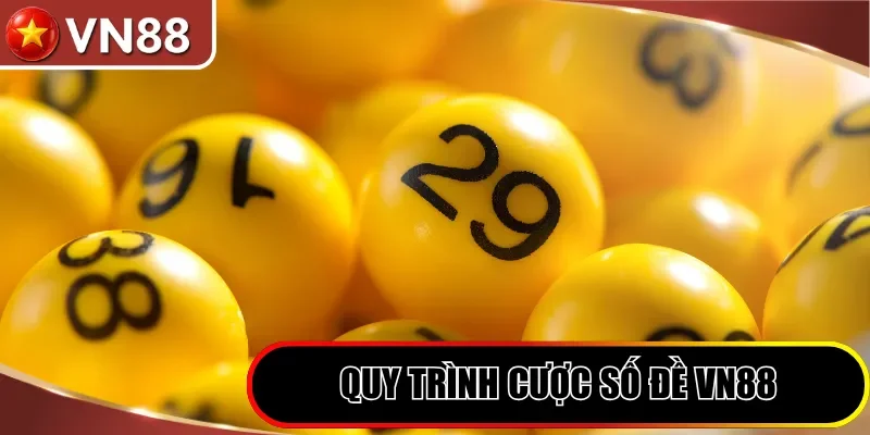 Quy trình cược số đề VN88
