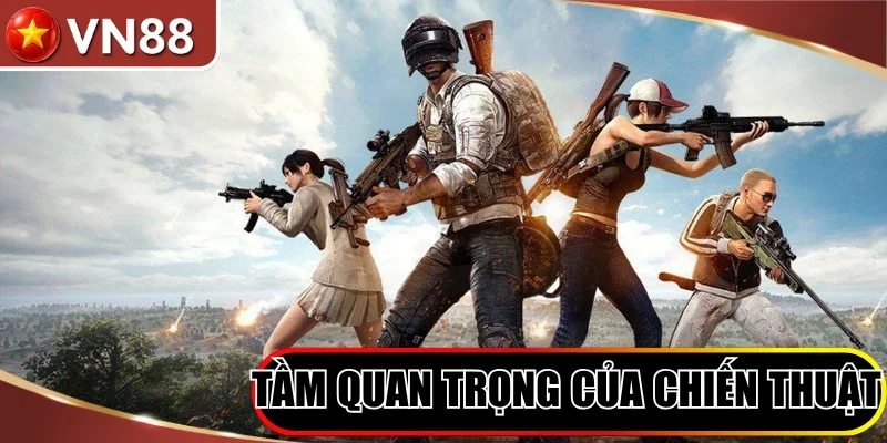 Tầm quan trọng của chiến thuật trong game PUBG Mobile