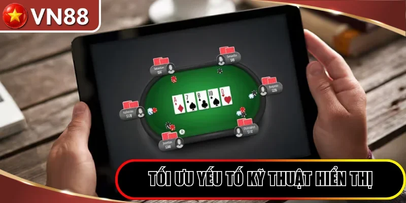 Tối ưu yếu tố kỹ thuật hiển thị trên màn hình game