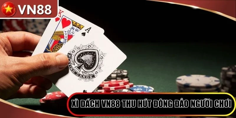 Xì Dách VN88 thu hút đông đảo người chơi